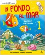 Progetto per... scoprire 1 - in fondo al mar - libro digitale. Con espansione online. Per le Scuole elementari. 1.Libro della prima classe