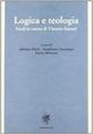 Logica e teologia. Studi in onore di Vittorio Sainati