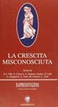 La crescita misconosciuta
