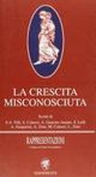 La crescita misconosciuta