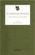 Il corteggio di Diana. Heine, Banville, Mallarmé, Valery