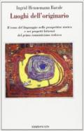 Luoghi dell'originario. Il tema del linguaggio nella prospettiva storica e nei progetti letterari del primo Romanticismo tedesco