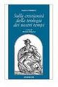 Sulla cristianità della teologia dei nostri tempi