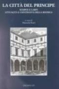 La città del principe. Semper e Carpi. Attualità e continuità della ricerca. Atti del Convegno (9 ottobre 1999)