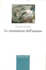 Le simulazioni dell'azzurro. Poesie 1997-2001