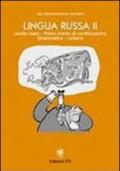 Lingua russa. 2.Livello base. Primo livello di certificazione. Grammatica. Lessico