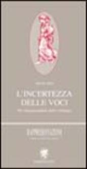 L'incertezza delle voci. Per una psicoanalisi dello sviluppo