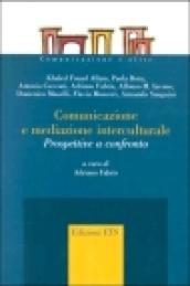 Comunicazione e mediazione interculturale. Prospettive a confronto