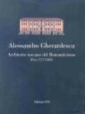 Alessandro Gherardesca. Architetto toscano del Romanticismo (Pisa, 1777-1852)