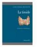 La tiroide. Quaderni di endocrinologia pratica