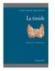 La tiroide. Quaderni di endocrinologia pratica