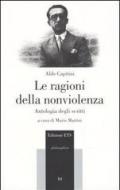 Le ragioni della nonviolenza. Antologia degli scritti