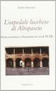 l'ospedale lucchese di Altopascio. Storia economica e finanziaria nei secoli XI-XII