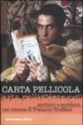 Carta pellicola. Scrittori e scritture nel cinema di François Truffaut