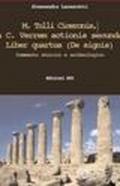M. Tulli Ciceronis, in C. Verrem actionis secundae liber quartus (de signis). Commento storico e archeologico