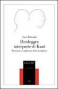 Heidegger interprete di Kant. Finitezza e fondazione della metafisica