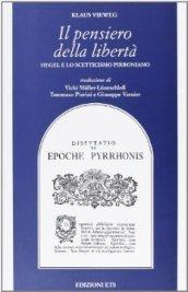 Il pensiero della libertà. Hegel e lo scetticismo pirroniano