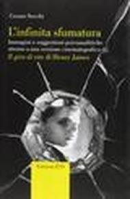 L'infinita sfumatura. Immagini e suggestioni psicoanalitiche attorno a una versione cinematografica di «il giro di vite» di Henry James