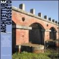 Architetture Grosseto (2007). 2.Riusi e bonifiche