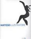 Matisse illustratore. Ediz. illustrata