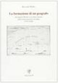 La formazione di un geografo. Arcangelo Ghisleri e il rinnovamento degli studi geografici in Italia (1878-1898)