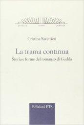 La trama continua. Storia e forma del romanzo di Gadda