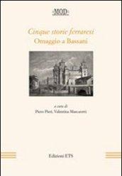 Cinque storie ferraresi. Omaggio a Bassani