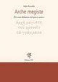 Arche megiste. Per una didattica del greco antico
