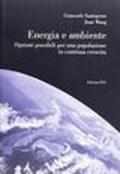 Energia e ambiente. Opzioni possibili per una popolazione in continua crescita