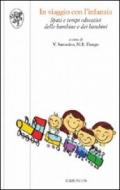 In viaggio con l'infanzia. Spazi e tempi educativi delle bambine e dei bambini