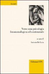 Verso una psicologia fenomenologica ed esistenziale