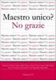 Maestro unico? No grazie