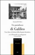 Paradosso di Galileo. Una chiave di lettura della disputa idrostatica. Con il Trattatello sui galleggianti e la sua bozza (Un)