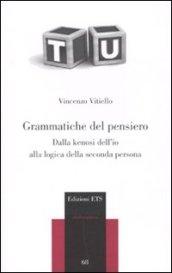 Grammatiche del pensiero. Dalla kenosi dell'io alla logica della seconda persona