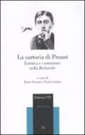La sartoria di Proust. Estetica e costruzione nella «Recherche»