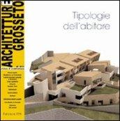 Architetture Grosseto (2009). Vol. 8: Tipologie dell'abitare.