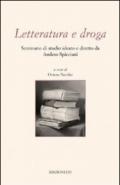 Letteratura e droga. Seminario di studio ideato e diretto da Amleto Spicciani