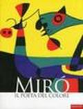 Mirò. Il poeta del colore