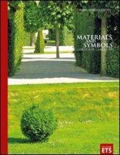 Materials and symbols. Garden vs landscape. Ediz. illustrata