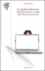 Le insidie dell'ovvio. Tecnologie educative e critica della retorica tecnocentrica