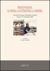 Franco Solinas: il cinema, la letteratura, la memoria. Atti del Convegno nazionale di studi (Sassari, 3-5 dicembre 2007)