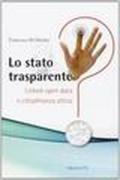 Lo stato trasparente. Linked open data e cittadinanza attiva