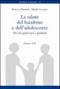 La salute del bambino e dell'adolescente. Piccola guida per i genitori