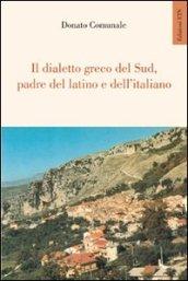 Il dialetto greco del sud, padre del latino e dell'italiano