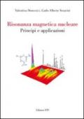 Risonanza magnetica nucleare. Principi e applicazioni