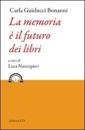 Memoria è il futuro dei libri (La)