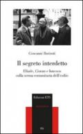 Il segreto interdetto. Eliade, Cioran e Ionesco sulla scena comunitaria dell'esilio