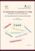 Il sogno della ragione e il 1849 in Europa, in Italia e in Toscana. Atti dei convegni livornesi per il 150° anniversario dell'Unità d'Italia