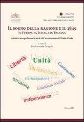 Il sogno della ragione e il 1849 in Europa, in Italia e in Toscana. Atti dei convegni livornesi per il 150° anniversario dell'Unità d'Italia