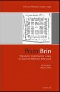 Plaza Brin. Migrazioni e trasformazione urbana nel quartiere umbertino della Spezia